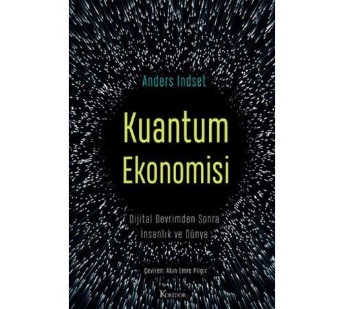 Kuantum Ekonomisi Dijital Devrimden Sonra İnsanlık ve Dünya