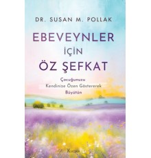 Ebeveynler İçin Öz Şefkat