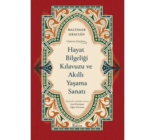 Hayat Bilgeliği Kılavuzu ve Akıllı Yaşama Sanatı (Ciltli)