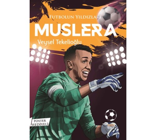 Futbolun Yıldızları Muslera (Poster Hediyeli)