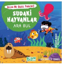 Sudaki Hayvanlar - Ara Bul - Allah Ne Güzel Yaratmış