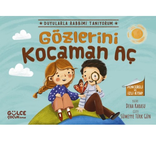 Gözlerini Kocaman Aç - Duyularla Rabbimi Tanıyorum 3 (Pencereli Kitap) Gözlerini Kocaman Aç - Duyularla Rabbimi Tanıyorum 3 (Pencereli Kitap)