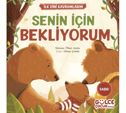 Senin İçin Bekliyorum - İlk Dini Kavramlarım (Sabır)