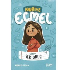 Görev İlk Oruç - Nuriye Ecmel
