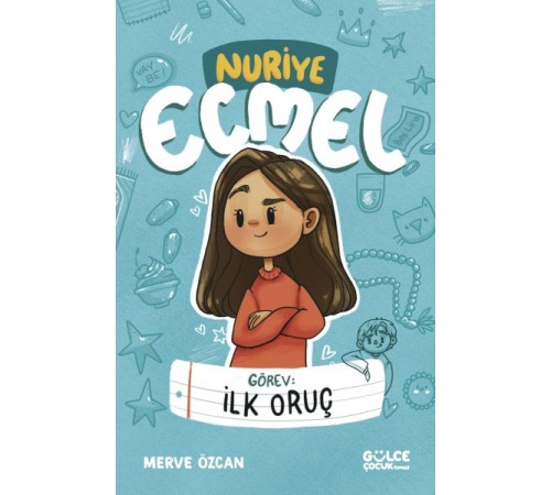 Görev İlk Oruç - Nuriye Ecmel