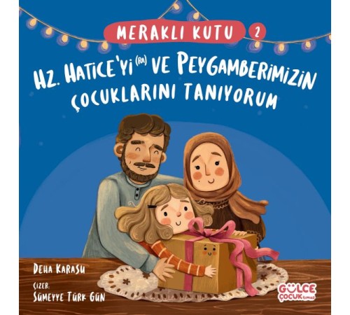 Meraklı Kutu - Hz Haticeyi (ra) ve Peygamberimizin Çocuklarını Tanıyorum Meraklı Kutu - Hz Haticeyi (ra) ve Peygamberimizin Çocuklarını Tanıyorum
