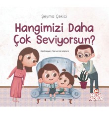 Hangimizi Daha Çok Seviyorsun ?