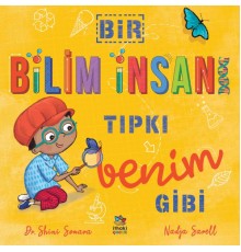 Bir Bilim İnsanı Tıpkı Benim Gibi