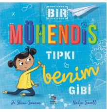 Bir Mühendis Tıpkı Benim Gibi