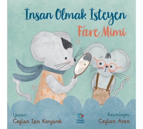 İnsan Olmak İsteyen Fare Mimi İnsan Olmak İsteyen Fare Mimi
