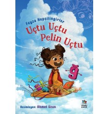 Uçtu Uçtu Pelin Uçtu