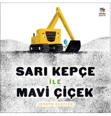 Sarı Kepçe ile Mavi Çiçek