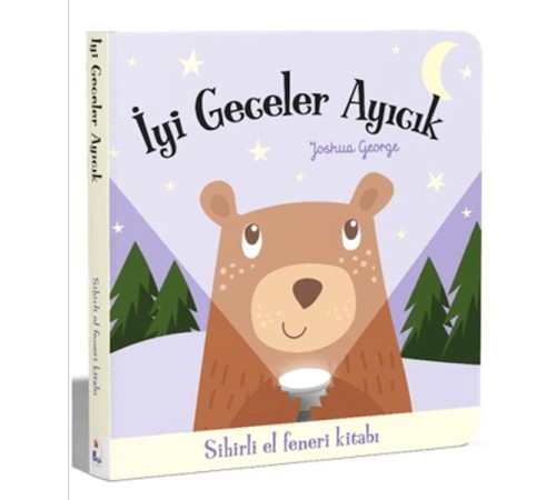 İyi Geceler Ayıcık - Sihirli El Feneri Kitabı İyi Geceler Ayıcık - Sihirli El Feneri Kitabı