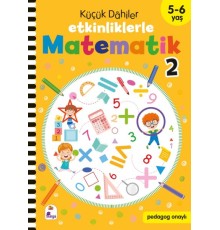 Küçük Dahiler – Etkinliklerle Matematik 2 (5-6 Yaş )