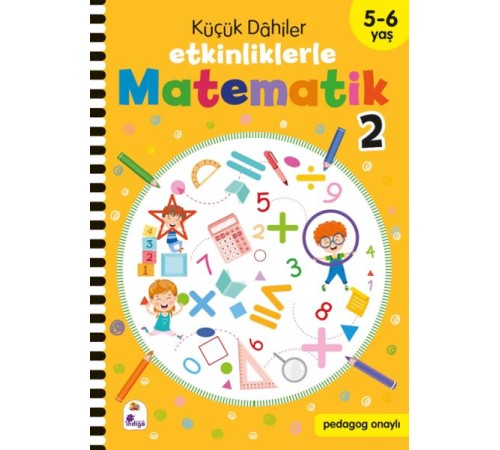 Küçük Dahiler – Etkinliklerle Matematik 2 (5-6 Yaş )