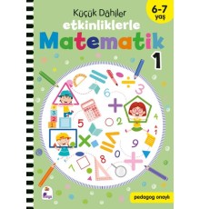 Küçük Dahiler – Etkinliklerle Matematik 1 (6-7 Yaş )