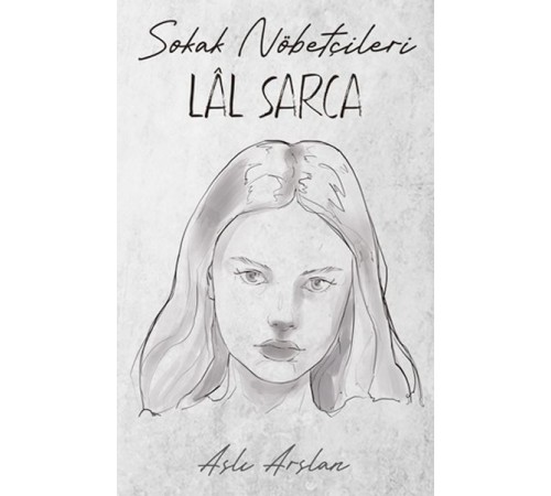 Sokak Nöbetçileri : Lal Sarca