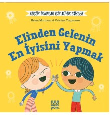 Küçük İnsanlar İçin Büyük Sözler: Elinden Gelenin En İyisini Yapmak