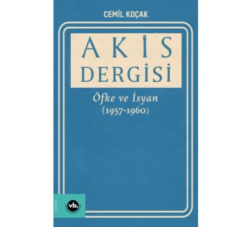 Akis Dergisi Öfke ve İsyan (1957-1960) (2. Cilt)