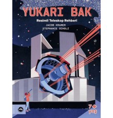 Yukarı Bak - Resimli Teleskop Rehberi
