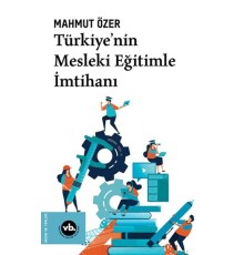 Türkiye'nin Mesleki Eğitimle  İmtihanı