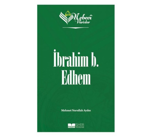 Nebevi Varisler 19 İbrahim b. Edhem Nebevi Varisler 19 İbrahim b. Edhem
