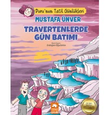 Travertenlerde Gün Batımı - Duru’nun Tatil Günlükleri