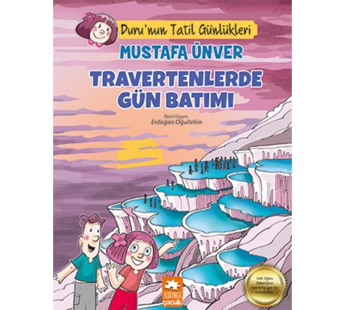 Travertenlerde Gün Batımı - Duru’nun Tatil Günlükleri Travertenlerde Gün Batımı - Duru’nun Tatil Günlükleri