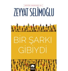Bir Şarkı Gibiydi
