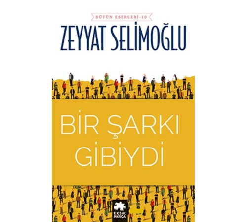Bir Şarkı Gibiydi Bir Şarkı Gibiydi