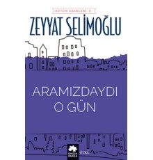 Aramızdaydı O Gün