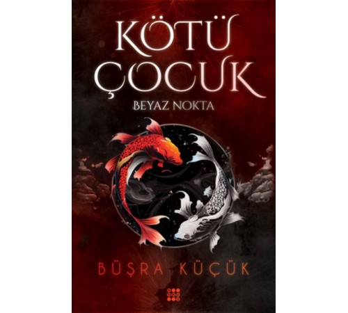 Kötü Çocuk 1 – Beyaz Nokta Kötü Çocuk 1 – Beyaz Nokta