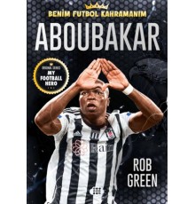 Aboubakar – Benim Futbol Kahramanım