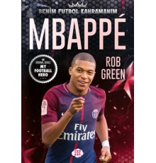 Mbappe– Benim Futbol Kahramanım