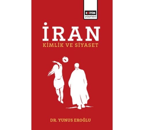 İran Kimlik Ve Siyaset