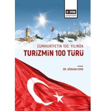 Cumhuriyetin 100. Yılında Turizmin 100 Türü