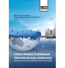 Stresle Mücadele Ve Çatışmaları Yönetmede Duygusal Zekanın Rolü