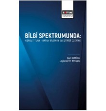 Bilgi Spektrumunda: Korkut Tuna- Batılı Bilginin Eleştirisi Üzerine