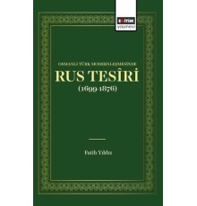 Osmanlı Türk Modernleşmesınde Rus Tesîrı (1699 1876)