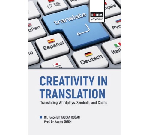 Creatıvıty In Translatıon Translating Wordplays, Symbols, And Codes