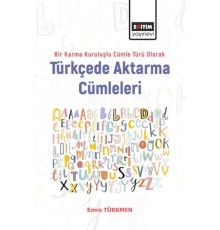 Bir Karma Kuruluşlu Cümle Türü Olarak Türkçede Aktarma Cümleleri