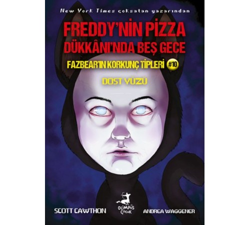 Freddy’nin Pizza Dükkanında Beş Gece Fazbear’ın Korkunç Tipleri 10 : Dost Yüzü