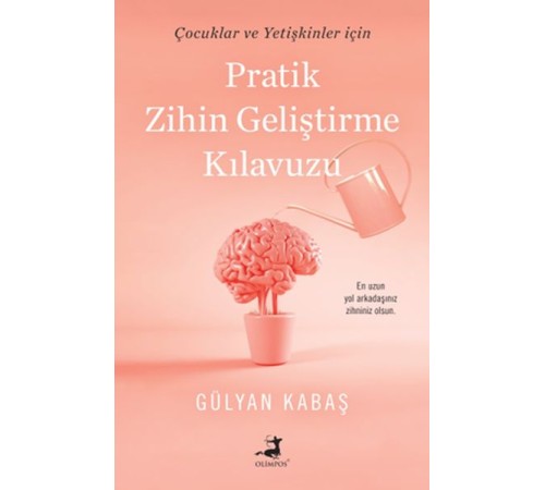 Pratik Zihin Geliştirme Kılavuzu Pratik Zihin Geliştirme Kılavuzu