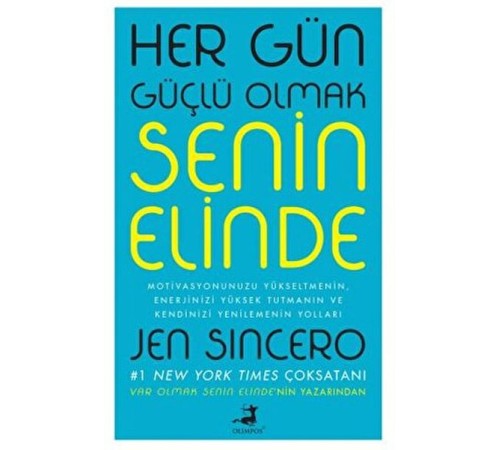 Her Gün Güçlü Olmak Senin Elinde Her Gün Güçlü Olmak Senin Elinde