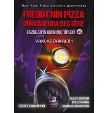 Freddy’nin Pizza Dükkânı’nda Beş Gece Fazbear’ın Korkunç Tipleri: Yaklaş Bakalım