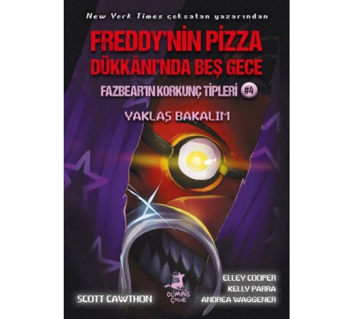 Freddy’nin Pizza Dükkânı’nda Beş Gece Fazbear’ın Korkunç Tipleri: Yaklaş Bakalım