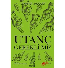 Utanç Gerekli mi?