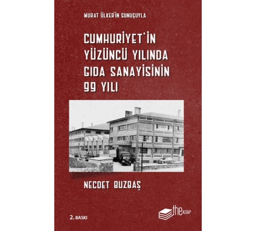Cumhuriyet’in Yüzüncü Yılında Gıda Sanayisinin 99 Yılı