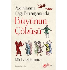 Aydınlanma Çağı Britanyası’nda Büyünün Çöküşü