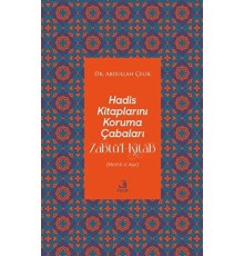 Hadis Kitaplarını Koruma Çabaları Zabtü’l-Kitab